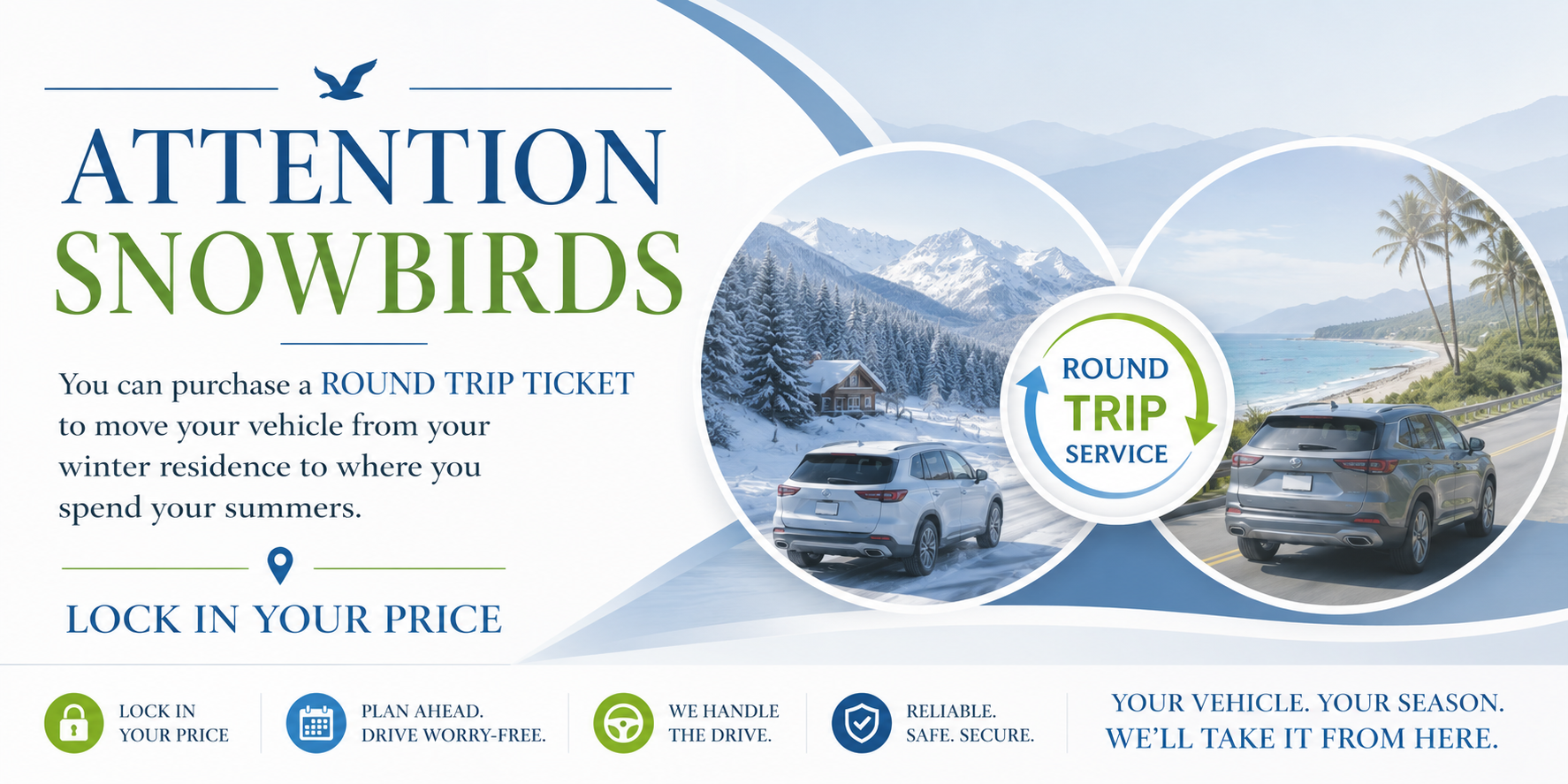 Round-trip vehicle transport promotion for snowbirds.